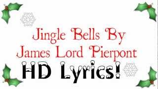 James Lord Pierpont  Jingle Bells HD Lyrics [upl. by Eadnus777]