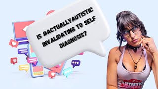 Is ActuallyAutistic invalidating to Self Diagnosis Short [upl. by Ohce]