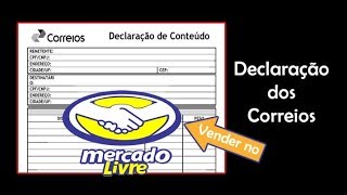 COMO FAZER UMA DECLARAÇÃO DE CONTEÚDO DOS CORREIOS MERCADO LIVRE [upl. by Anhcar]