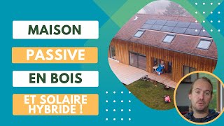 A Souzylabriche des panneaux hybrides sur une maison passive ossature bois Témoignage Client [upl. by Tur621]