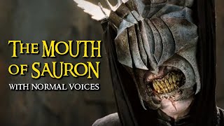 The Mouth of Sauron With Normal Voices [upl. by Towney]