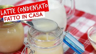 Come fare il latte condensato in casa ricetta e conservazione [upl. by Rednirah]