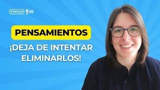 Deja de Luchar Contra Tus Pensamientos y Recupera El Control [upl. by Soo]