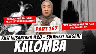 KALOMBA  KHW SULAWESI TENGAH  PART 167 [upl. by Nnaeiluj76]