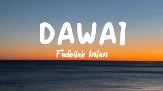 Fadhilah Intan  Dawai lirik dawai fadhilahintan lirik [upl. by Sergio245]