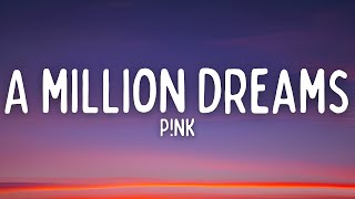 Pnk  A Million Dreams Lyrics [upl. by Obmar702]