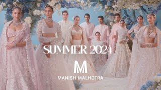 Manish Malhotra  Summer 2024 [upl. by Falconer]