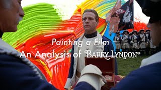 Painting a Film An Analysis of Barry Lyndon [upl. by Aretak]