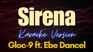 Sirena  Gloc9 ft Ebe Dancel Karaoke [upl. by Heddi]