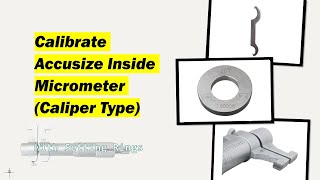 How to Calibrate Inside MicrometerCaliper Type [upl. by Roderick]