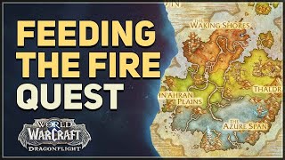 Feeding The Fire WoW Quest [upl. by Adnoluy]