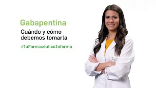 Gabapentina cuándo y cómo debemos tomarla  Tu Farmacéutico Informa [upl. by Christianna]