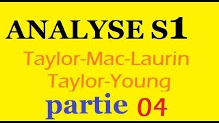 ANALYSE I  développement limité La formule de TaylorMacLaurinTaylorYoungTaylorCauchy part 4 [upl. by Airotciv995]