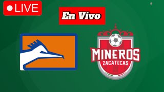 Mineros de Zacatecas vs Correcaminos UAT Partido de fútbol en vivo 2024  México Ascenso MX En Vivo [upl. by Oberon]