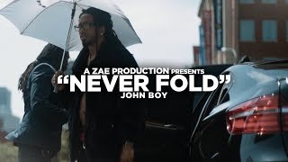 John Boy  Never Fold Official Music Video Shot By AZaeProduction [upl. by Nemraciram501]