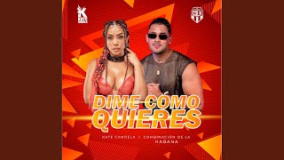 Dime Cómo Quieres [upl. by Ynaiffit]