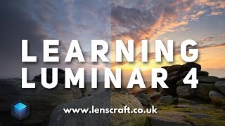 Learning Luminar 4 Photo Editing Tutorial [upl. by Signe]