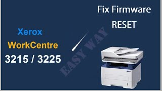 Reset Xerox WorkCentre 3025 3215 3225 3315 3325 B205 B215 instructiuni resoftare [upl. by Fancy]