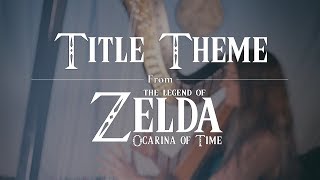 Title Theme  The Legend of Zelda Ocarina of Time Koji Kondo  Amy Turk Harp and Ocarina [upl. by Jansen]