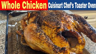 Whole Chicken Cuisinart Chef’s Convection Toaster Oven Recipe [upl. by Emlen]