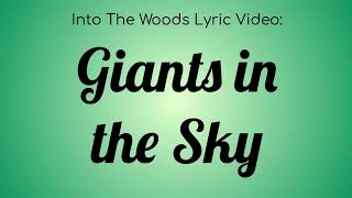 An Into The Woods Lyric Video  Giants in the Sky [upl. by Quintessa]