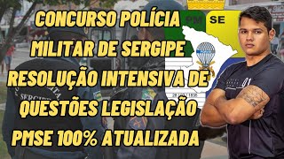 RESOLUÇÃO INTENSIVA DE QUESTÕES LEGISLAÇÃO DA PM SERGIPE 100 ATUALIZADA [upl. by Nomzed]