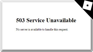 ROBLOX 503 Service Unavailable [upl. by Abrahan115]