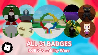 How to get ALL 31 BADGES in ROBLOX  Ability Wars TUTORIAL [upl. by Ruhtracam]