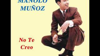 Manolo Muñoz  No Te Creo 1962 [upl. by Yeo]