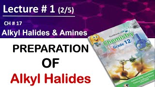 Lec  126  PREPARATION OF RX  CH17Alkyl Halide amp Amines  NBF Class 12 Chemistry [upl. by Venetia]