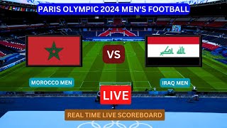 Morocco Vs Iraq LIVE Score UPDATE Today Men’s Soccer Football 2024 Paris Olympic Match Jul 30 2024 [upl. by Fortunna]