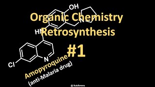 Retrosynthesis 1 Amopyroquine [upl. by Pattie712]