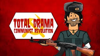 Total Drama Communist Revolution  FULL EPISODE [upl. by September]