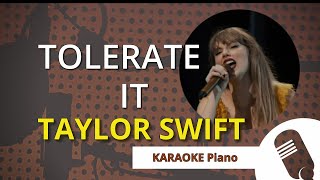 TOLERATE IT Taylor Swift  KARAOKE Piano [upl. by Sherrer396]