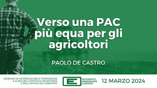 Verso una PAC più equa per gli agricoltori  Webinar MFE con Paolo De Castro [upl. by Pirzada]