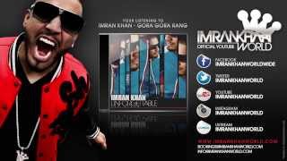 Imran Khan  GORA GORA Official Music Video [upl. by Ahsemed]