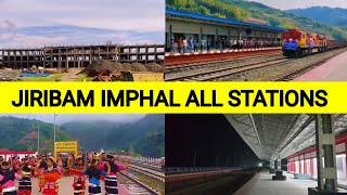 Jiribam Imphal railway project all stations  Imphal station  Khonsang station  Rani gaidinliu [upl. by Ancalin]