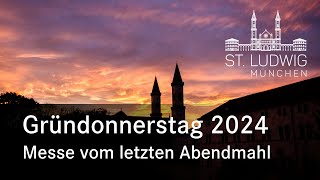 LIVE Gründonnerstag  Messe vom letzten Abendmahl  St Ludwig München  28032024 [upl. by Ennaj]