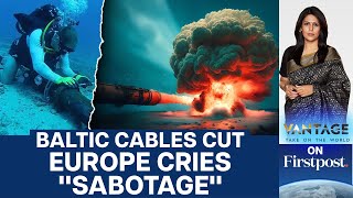 Baltic Undersea Cables quotSabotagedquot Chinese Ship the Top Suspect  Vantage with Palki Sharma [upl. by Harutek]