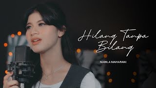 Hilang Tanpa Bilang  Meiska  Cover by Nabila Maharani [upl. by Allen]