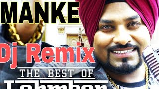 MANKE  Lehmber Hussainpuri  Dj Remix Bass Punjabi Song Hard [upl. by Weight]