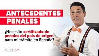 ¿Necesito certificado de penales del país de origen para mi trámite en España [upl. by Dominik]