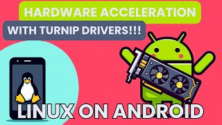 Hardware acceleration in Termux X11  TURNIP ZINK VIRGL  Linux on Android  No Root  2nd part [upl. by Idas]