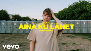 Ville Veikka  Aina ku lähet Audio [upl. by Aihsas]