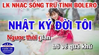 Karaoke Liên Khúc Bolero Trữ Tình Nhạc Sống Tone Nữ  Nhật Ký Đời Tôi  Cát Bụi Cuộc Đời [upl. by Eatnuahc]