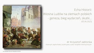 Echa Historii Wiosna Ludów na ziemiach polskich  geneza bieg wydarzeń skutki 05062023 [upl. by Tymes609]