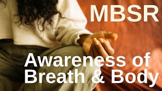 MBSR Guided Meditation Awareness of Breath amp Body [upl. by Whitelaw]