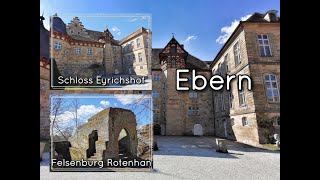 Ebern  Schloss Eyrichshof amp Felsenburg Rotenhan [upl. by Llecrad]