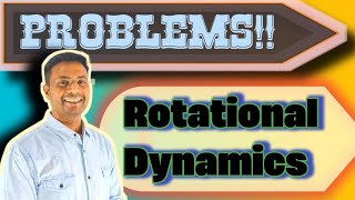 Rotational Dynamics ProblemsPhysics IIT JEENEETClass11 [upl. by Avla]