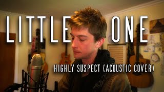 Highly Suspect  Little One Acoustic Cover [upl. by Aivatnahs]